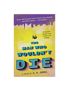 The Man Who Wouldn't Die - 9780062201201