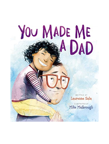 You Made Me a Dad - 9780062396945