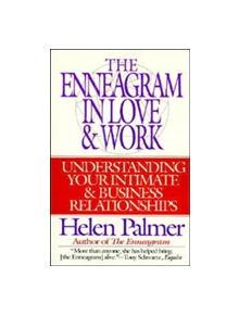 The Enneagram in Love and Work Understanding Your Intimate and Business Relationships - 9780062507211