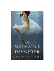 The Mermaid's Daughter - 9780062560681