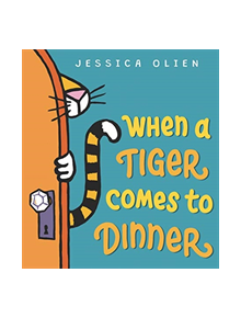 When a Tiger Comes to Dinner - 9780062568298