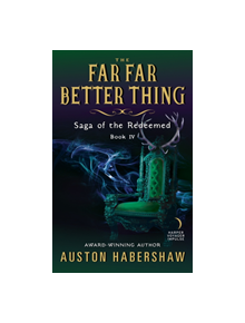 The Far Far Better Thing - 9780062677051