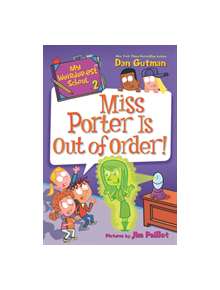 My Weirder-est School #2: Miss Porter Is Out of Order! - 9780062691040