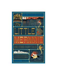 Little Mermaid and Other Fairy Tales, The (Illustrated with Interactive Elements - 9780062692597