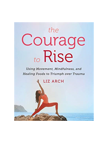 The Courage to Rise - 9780062694232