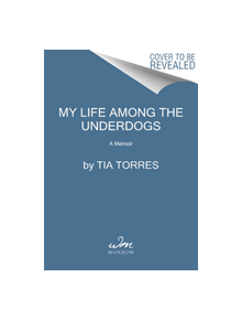 My Life Among the Underdogs - 9780062797872