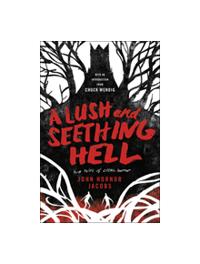 A Lush and Seething Hell - 9780062880826