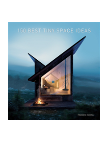 150 Best Tiny Space Ideas - 9780062909220