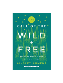 The Call of the Wild and Free - 9780062916518