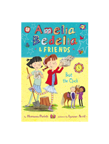 Amelia Bedelia & Friends #1: Amelia Bedelia & Friends Beat the Clock - 9780062935175