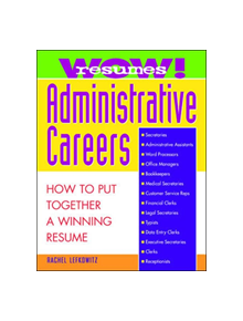 Wow! Resumes for Administrative Careers: How to Put Together A Winning Resume - 9780070371026