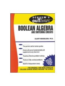 Schaum's Outline of Boolean Algebra and Switching Circuits - 9780070414600