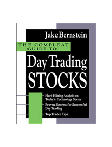 The Compleat Guide to Day Trading Stocks - 9780071361255