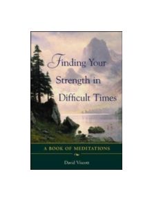 Finding Your Strength in Difficult Times - 9780071418638