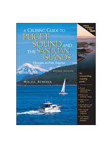 A Cruising Guide to Puget Sound and the San Juan Islands - 9780071420396