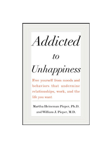 Addicted to Unhappiness - 9780071433693