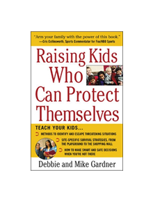 Raising Kids Who Can Protect Themselves - 9780071437981