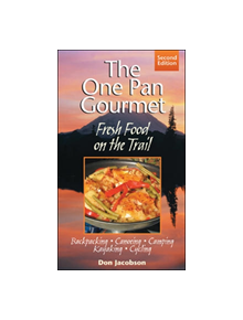 One-Pan Gourmet Fresh Food On The Trail 2/E - 9780071443173