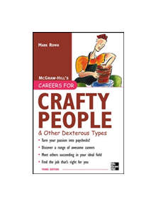 Careers for Crafty People and Other Dexterous Types - 9780071458788