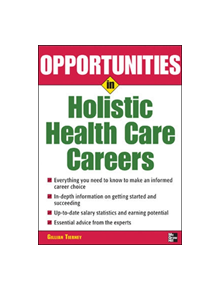 Opportunities in Holistic Health Care Careers - 9780071467674