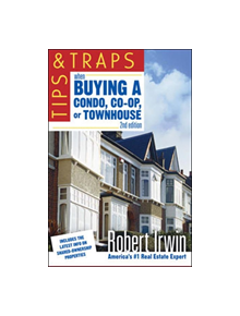 Tips and Traps When Buying a Condo, co-op, or Townhouse - 9780071467957