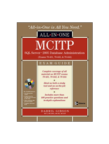 MCITP SQL Server 2005 Database Administration All-in-One Exam Guide (Exams 70-431, 70-443, & 70-444) - 9780071496094