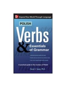 Polish Verbs & Essentials of Grammar, Second Edition - 9780071597463