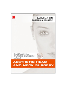 Aesthetic Head and Neck Surgery - 9780071597715