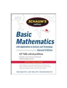 Schaum's Outline of Basic Mathematics with Applications to Science and Technology, 2ed - 9780071611596