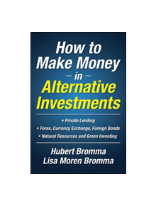 How to Make Money in Alternative Investments - 9780071623773