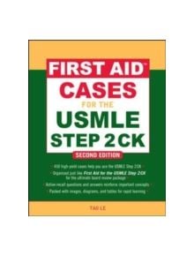 First Aid Cases for the USMLE Step 2 CK, Second Edition - 9780071625708