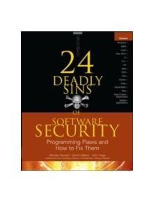 24 Deadly Sins of Software Security: Programming Flaws and How to Fix Them - 9780071626750