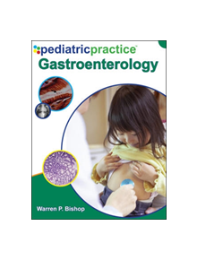 Pediatric Practice Gastroenterology - 9780071633796