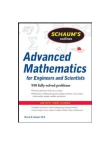 Schaum's Outline of Advanced Mathematics for Engineers and Scientists - 9780071635400