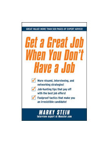 Get a Great Job When You Don't Have a Job - 9780071637732