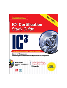 Internet Core and Computing IC3 Certification Global Standard 3 Study Guide - 9780071638111