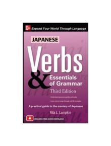 Japanese Verbs & Essentials of Grammar, Third Edition - 9780071713634