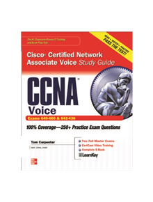 CCNA Cisco Certified Network Associate Voice Study Guide (Exams 640-460 & 642-436) - 9780071744409