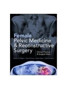 Female Pelvic Medicine and Reconstructive Surgery - 9780071756419