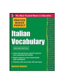 Practice Makes Perfect Italian Vocabulary - 9780071760966