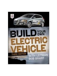 Build Your Own Electric Vehicle, Third Edition - 9780071770569