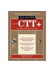 CompTIA CTT+ Certified Technical Trainer All-in-One Exam Guide - 9780071771160