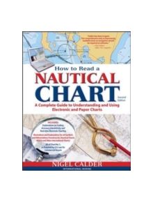 How to Read a Nautical Chart, 2nd Edition (Includes ALL of Chart #1) - 9780071779821