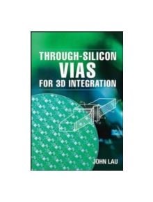 Through-Silicon Vias for 3D Integration - 9780071785143