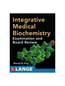 Integrative Medical Biochemistry: Examination and Board Review - 9780071786126