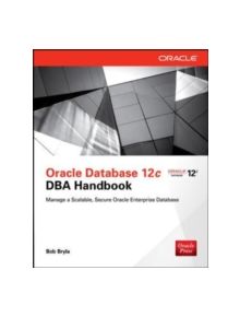 Oracle Database 12c DBA Handbook - 9780071798785