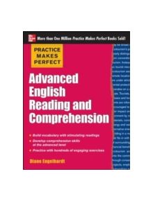 Practice Makes Perfect Advanced English Reading and Comprehension - 9780071798860