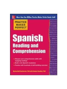 Practice Makes Perfect Spanish Reading and Comprehension - 9780071798884