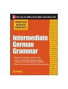 Practice Makes Perfect: Intermediate German Grammar - 9780071804776