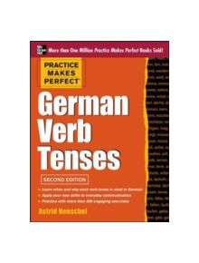 Practice Makes Perfect German Verb Tenses - 9780071805094